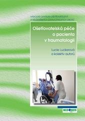 Ošetřovatelská péče o pacienta v traumatologii