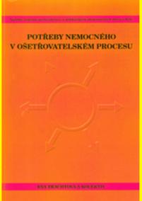 Potřeby nemocného v ošetřovatelském procesu, 4. přepracované a rozšířené vydání