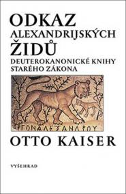 Odkaz Alexandrijských židů - Úvod do deuterokanonických knih Starého zákona