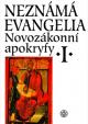 Neznámá evangelia - Novozákonní apokryfy I.