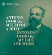 Antonín Dvořák: Můj život a dílo / Antonín Dvořák: My Life and Work