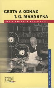 Cesta a odkaz T.G.Masaryka