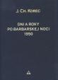 Dni a roky po barbarskej noci 1950