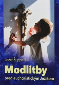 Modlitby pred eucharistickým Ježišom