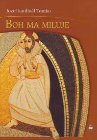 Boh ma miluje