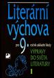 Literární výchova pro 9. ročník základní školy - Výpravy do světa literatury I.