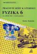 Pracovní sešit k učebnici Fyzika 6 pro ZŠ a víceletá gymnázia