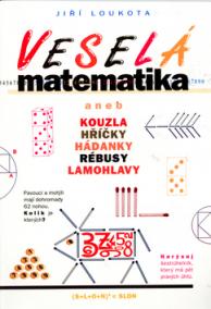 Veselá matematika aneb kouzla, hříčky, hádanky, rébusy, lamohlavy