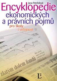 Encyklopedie ekonomických a právních pojmů pro školy i veřejnost