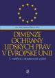 Dimenze ochrany lidských práv v Evropské unii