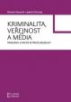 Kriminalita, veřejnost a média