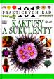 101 rad Kaktusy a Sukulenty