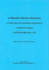 Vybrané právní předpisy k problematice soudního inženýrství a obecných zásad oceňování majetku v ČR
