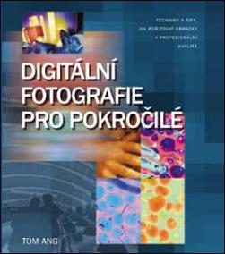 Digitální fotografie pro pokročilé