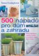 500 nápadů pro dům a zahradu