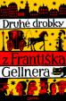 Druhé drobky z Františka Gellnera
