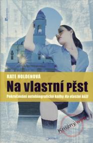 Na vlastní pěst - Pokračování autobiografické knihy Na vlastní kůži