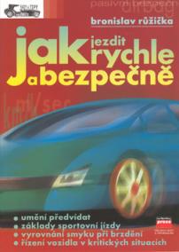 Jak jezdit rychle a bezpečně