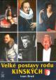 Velké postavy rodu Kinských