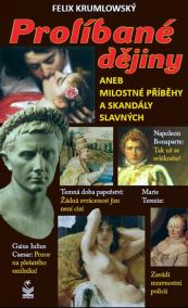 Prolíbané dějiny aneb milostné příběhy a skandály slavných