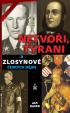 Netvoři, tyrani a zlosynové čes. dějin