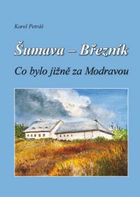 Šumava - Březník, Co bylo jižně za Modravou - 2.vydání