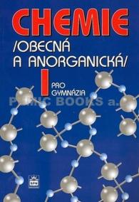 Chemie pro gymnázia I. - Obecná a anorganická