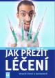 Jak přežít léčení – Veselé čtení o bolestech