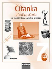 Čítanka 7 pro ZŠ a víceletá gymnázia - příručka učitele