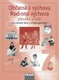 Občanská výchova 7 - Rodinná výchova pro ZŠ a víceletá gymnázia - příručka učitele