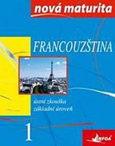 Francouzština - nová maturita 1 - ústní zkouška