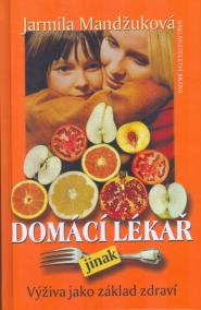 Domácí lékař jinak. Výživa jako základ zdraví