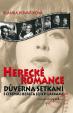 Herecké romance - Důvěrná setkání s českými herci a jejich láskami - 3. vydání