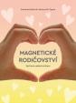 Magnetické rodičovství - Výchova vedená srdcem