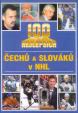 100 nej Čechů a Slováků v NHL