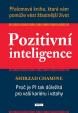 Pozitivní inteligence - Přelomová kniha, která vám pomůže vést šťastnější život