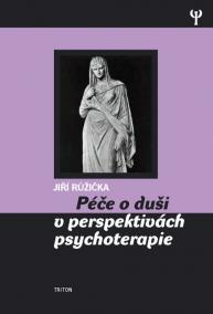 Péče o duši v perspektivách psychoterapie