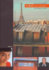 Paříž do uzávěrky - Od Chiraka k Amélii