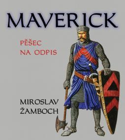 Maverick - Pěšec na odpis