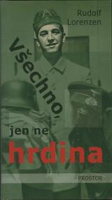 Všechno, jen ne hrdina