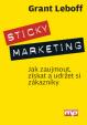 Sticky marketing - jak zaujmout, získat a udržet si zákazníky