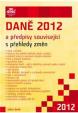 Daně 2012 a předpisy související s přehledy změn