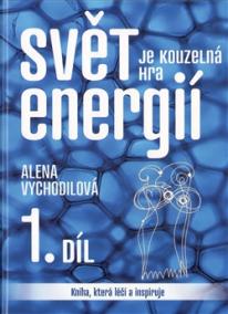 Svět je kouzelná hra energií 1.