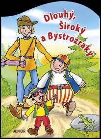 Dlouhý, Široký a Bystrozraký