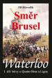 Waterloo - Směr Brusel - 1. díl bitvy u Quatre Bras a Ligny