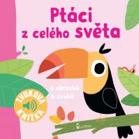 Ptáci z celého světa - Zvuková knížka