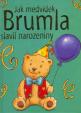 Jak medvídek Brumla slavil narozeniny