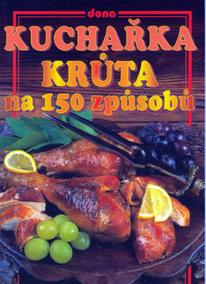 Kuchařka krůta na 150 způsobů