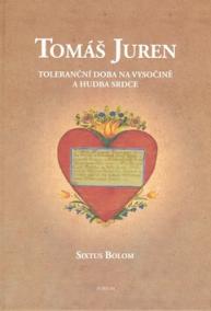 Tomáš Juren Toleranční doba na Vysočině a hudba srdce