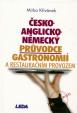 Česko - anglicko - německý průvodce gastronomií a restauračním provozem